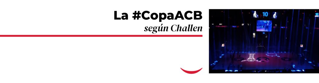 Imagen de cabecera del artículo La #CopaACB según Challen